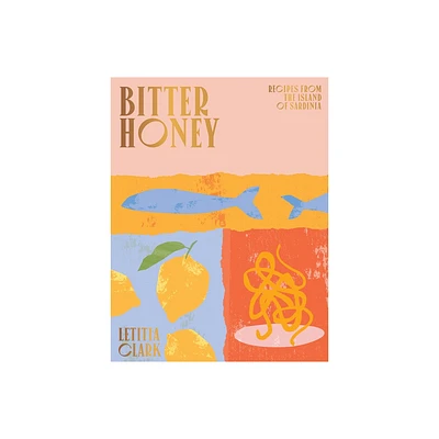 Bitter Honey - by Letitia Clark (Hardcover)