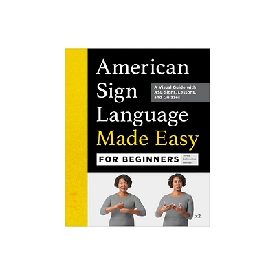 American Sign Language Made Easy for Beginners - by Travis Belmontes-Merrell (Paperback)