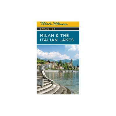 Rick Steves Snapshot Milan & the Italian Lakes - 5th Edition (Paperback)