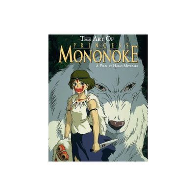 The Art of Princess Mononoke - by Hayao Miyazaki (Hardcover)