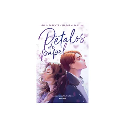 Ptalos de Papel / Paper Petals - by Selene M Pascual & Iria G Parente (Paperback)