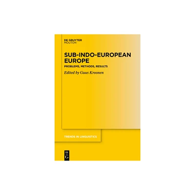 Sub-Indo-European Europe - (Trends in Linguistics. Studies and Monographs [Tilsm]) by Guus Kroonen (Hardcover)