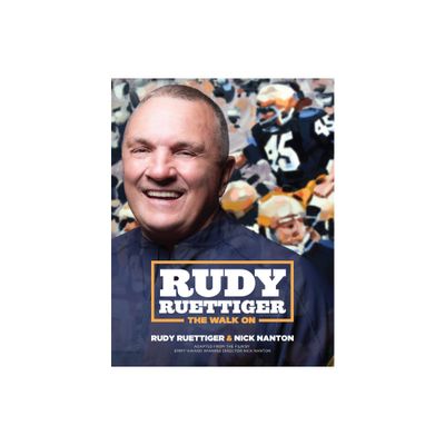 Rudy Ruettiger - by Rudy Ruettiger & Nick Nanton (Paperback)