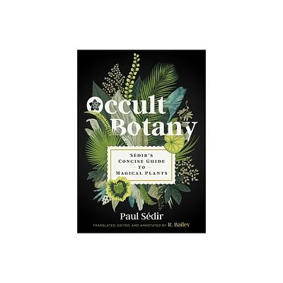 Occult Botany - by Paul Sdir (Hardcover)