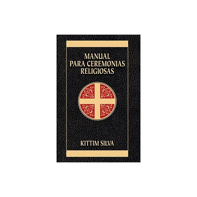 Manual Para Ceremonias Religiosas - by Kittim Silva-Bermdez (Paperback)