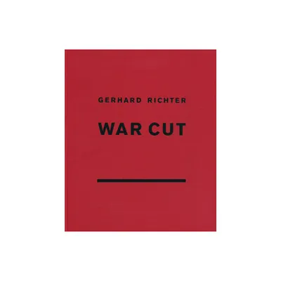 Gerhard Richter: War Cut (English Edition) - (Hardcover)