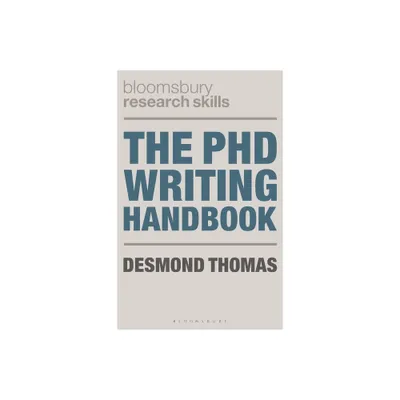 The PhD Writing Handbook - (MacMillan Research Skills) by Desmond Thomas (Paperback)