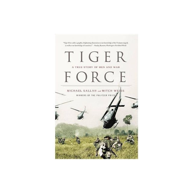 Tiger Force - Annotated by Michael Sallah & Mitch Weiss (Paperback)