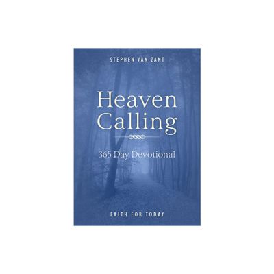 Heaven Calling - by Stephen Van Zant (Paperback)