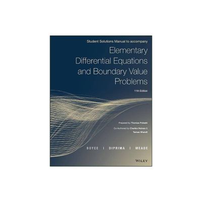 Elementary Differential Equations and Boundary Value Problems, Student Solutions Manual - 11th Edition (Paperback)