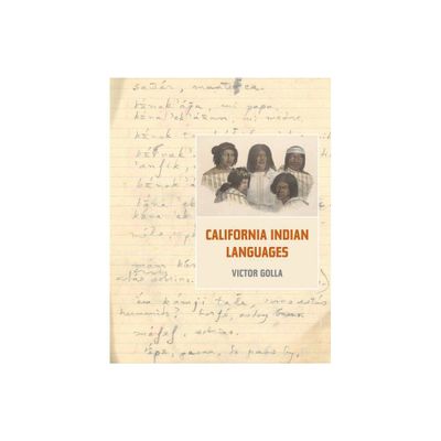 California Indian Languages - by Victor Golla (Paperback)