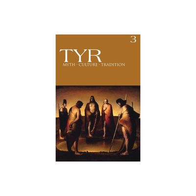 TYR Myth-Culture-Tradition Vol. 3 - by Joshua Buckley & Michael Moynihan (Paperback)