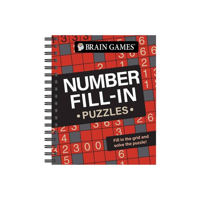 Brain Games - Number Fill-In Puzzles - by Publications International Ltd & Brain Games (Spiral Bound)