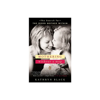 Mothering Without a Map - by Kathryn Black (Paperback)