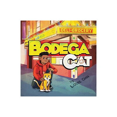 Bodega Cat - by Louie Chin (Hardcover)