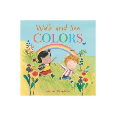 Walk and See: Colors - (Board Book)