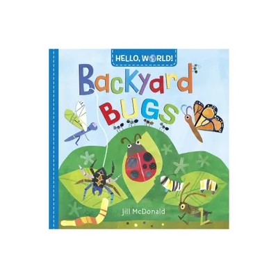 Hello, World! Backyard Bugs - by Jill McDonald (Board Book)