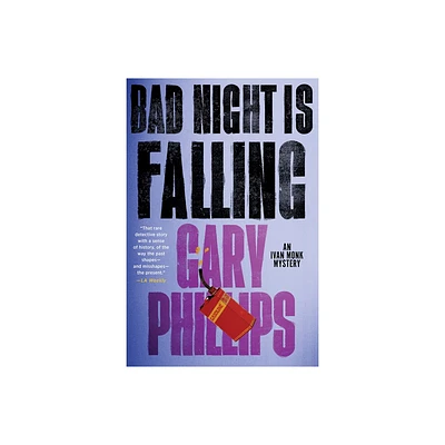 Bad Night Is Falling - (An Ivan Monk Mystery) by Gary Phillips (Paperback)