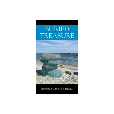 Buried Treasure - by Regina Mouradian (Paperback)