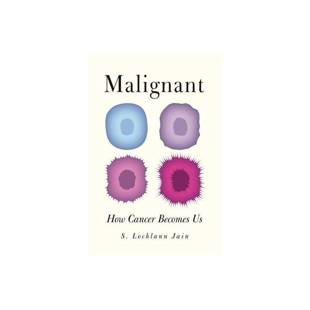 Malignant - by Sarah S Lochlann Jain (Paperback)