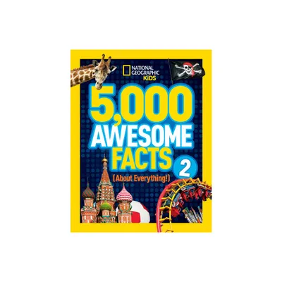 5,000 Awesome Facts (about Everything!) 2 - by National Geographic Kids (Hardcover)