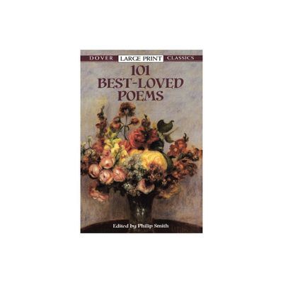 101 Best-Loved Poems - (Dover Literature: Poetry) Large Print by Philip Smith (Paperback)