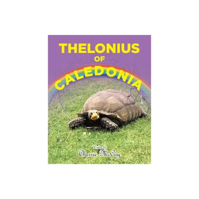 Thelonius of Caledonia - by Cherrie McCoy (Paperback)