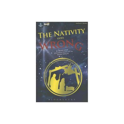 The Nativity Goes Wrong - (Modern Plays) by Henry Lewis & Jonathan Sayer & Henry Shields (Paperback)