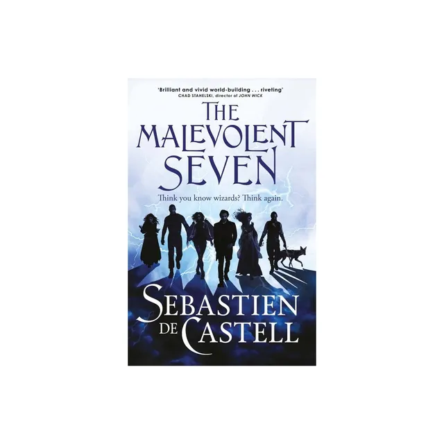 The Malevolent Seven  Sebastien de Castell