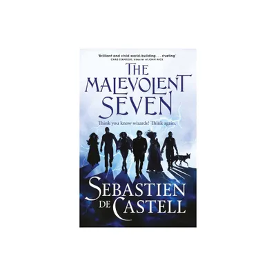 The Malevolent Seven - by Sebastien De Castell (Hardcover)