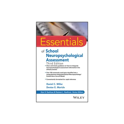 Essentials of School Neuropsychological Assessment - (Essentials of Psychological Assessment) 3rd Edition by Daniel C Miller & Denise E Maricle