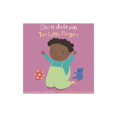 Dis Ti Dwt Piti/Ten Little Fingers - (Baby Rhyme Time (Haitian Creole/English)) (Board Book)