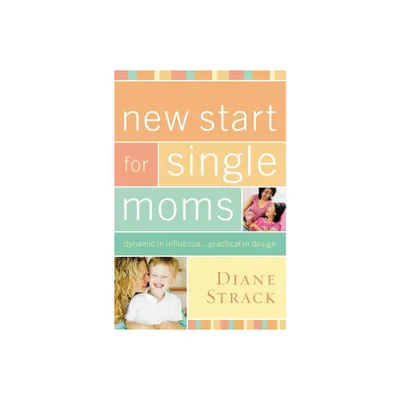 New Start for Single Moms Bible Study Participants Guide - by Diane Strack (Paperback)