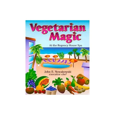 Vegetarian Magic - by John B Nowakowski (Paperback)