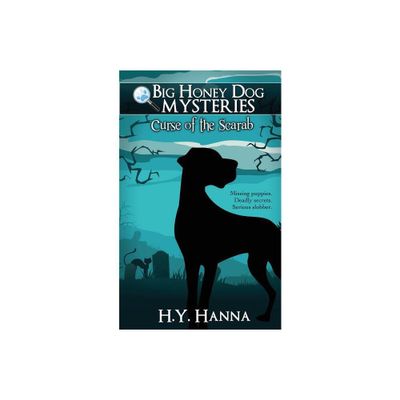 Curse of the Scarab - (Big Honey Dog Mysteries) by H y Hanna (Paperback)