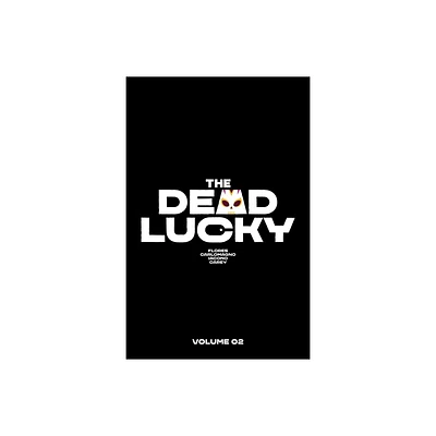 The Dead Lucky Volume 2 - (Massive-Verse) by Melissa Flores (Paperback)