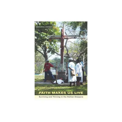 Faith Makes Us Live - by Margarita Mooney (Paperback)