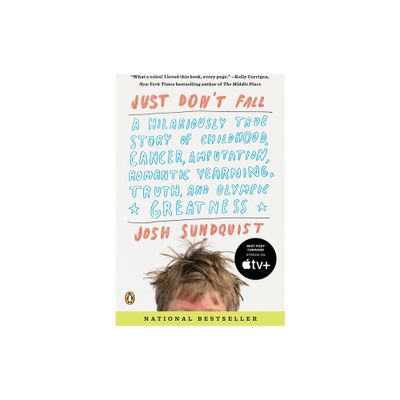 Just Dont Fall - by Josh Sundquist (Paperback)