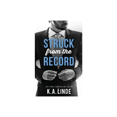 Struck From The Record - by K A Linde (Paperback)