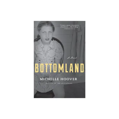 Bottomland - by Michelle Hoover (Paperback)