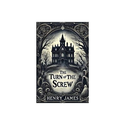 The Turn Of The Screw(Illustrated) - by Henry James (Paperback)