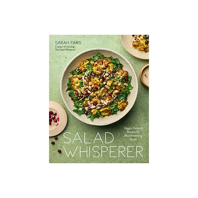 Salad Whisperer - by Sarah Faris (Paperback)