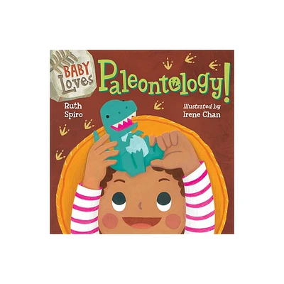 Baby Loves Paleontology! - (Baby Loves Science) by Ruth Spiro (Board Book)