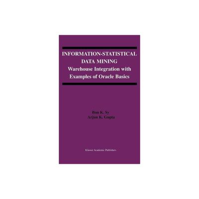 Information-Statistical Data Mining - (The Springer International Engineering and Computer Science) by Bon K Sy & Arjun K Gupta (Hardcover)