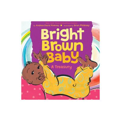 Bright Brown Baby - by Andrea Davis Pinkney (Hardcover)