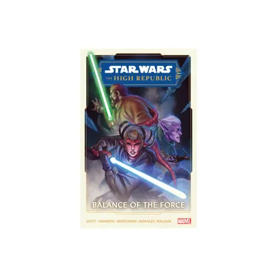 Star Wars: The High Republic Phase II Vol. 1 - Balance of the Force - by Cavan Scott (Paperback)