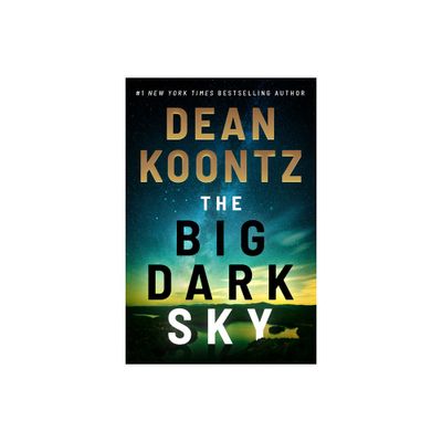 The Big Dark Sky - by Dean Koontz (Paperback)