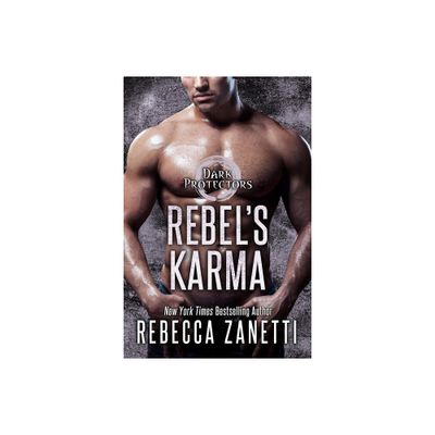 Rebels Karma - (Dark Protectors) by Rebecca Zanetti (Paperback)