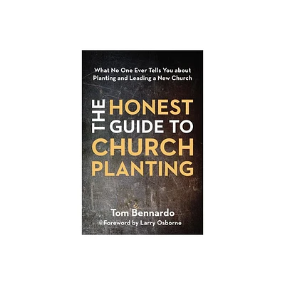 The Honest Guide to Church Planting - by Tom Bennardo (Paperback)