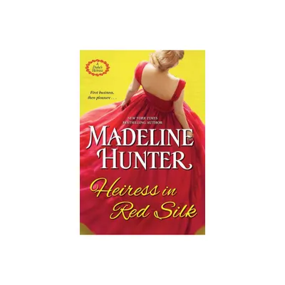 Heiress in Red Silk - (A Dukes Heiress Romance) by Madeline Hunter (Paperback)